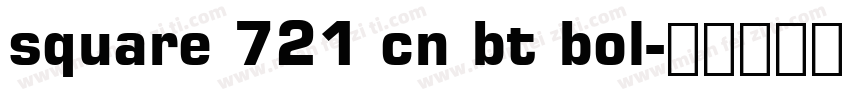 square 721 cn bt bol字体转换